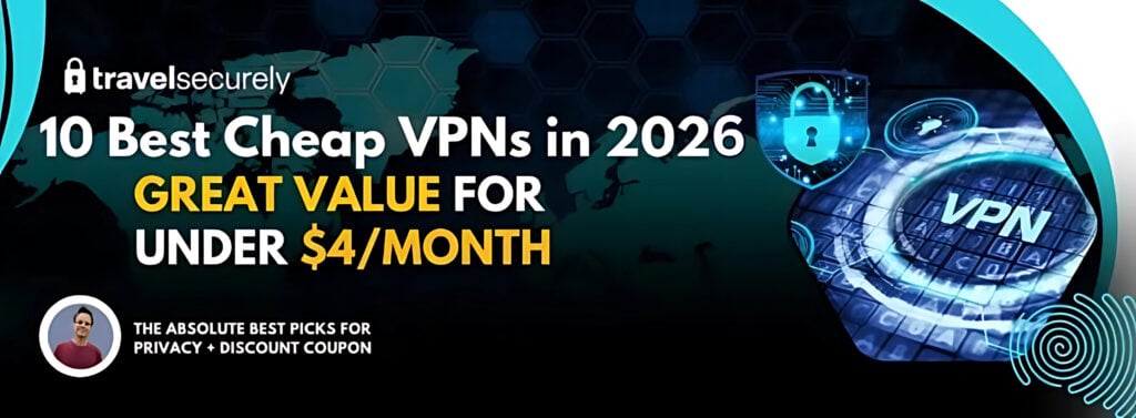 a banner image displaying Best Cheap VPNs