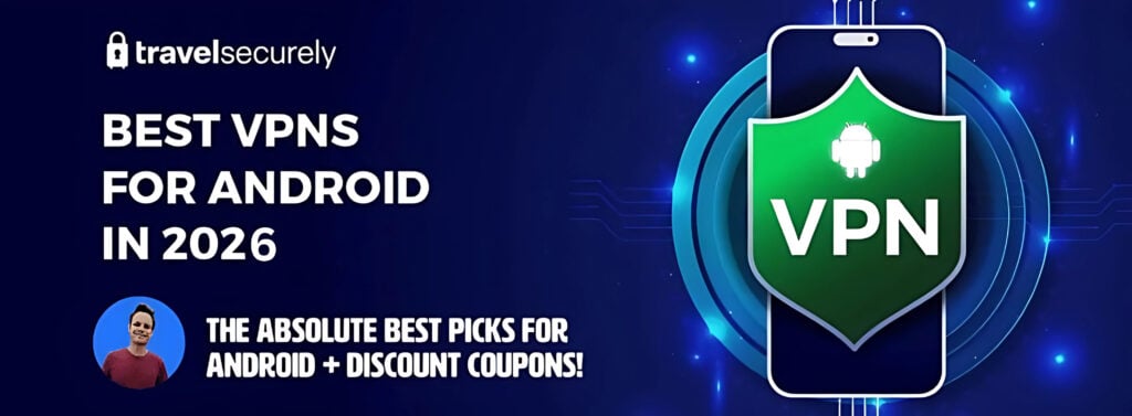 a banner image displaying the best vpns for android