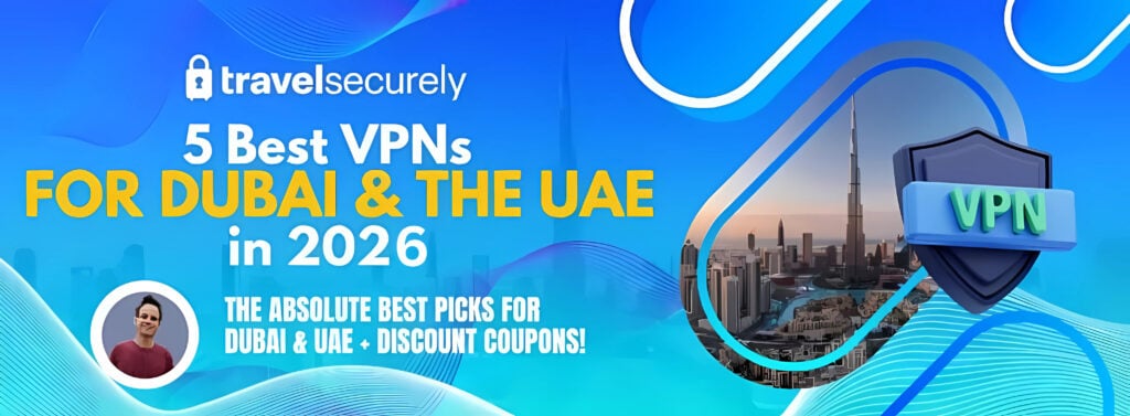 a banner image displaying the best vpns for Dubai