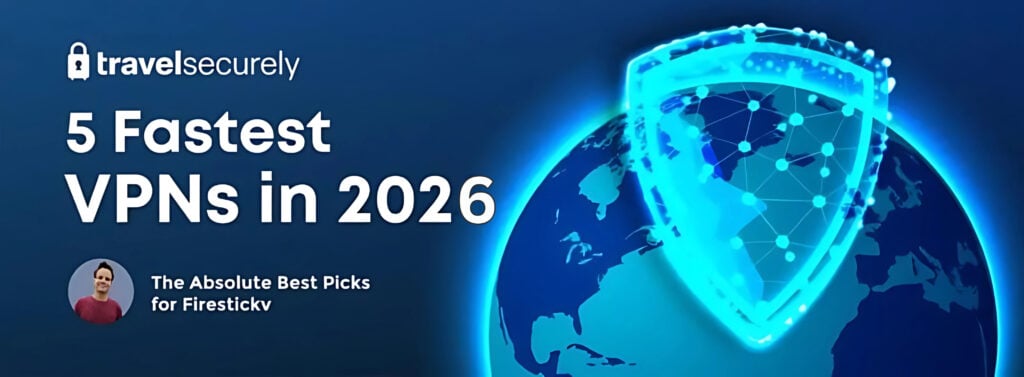 a banner image displaying the fastest vpns